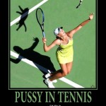 pussy-in-tennis-in-tennis-demotivational-poster-1227656259